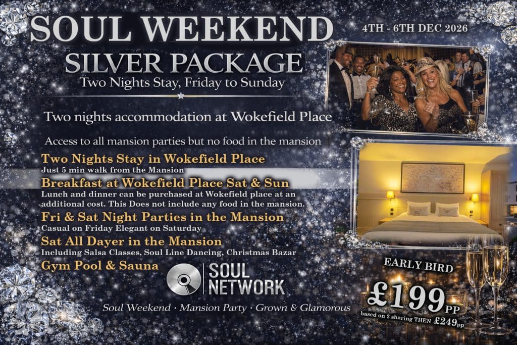 Soul Network Soul Weekend - Mansion 4-6th Dec Silver 2 night Stay in wokefield place no mansion food copy